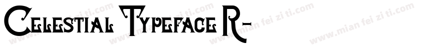 Celestial Typeface R字体转换